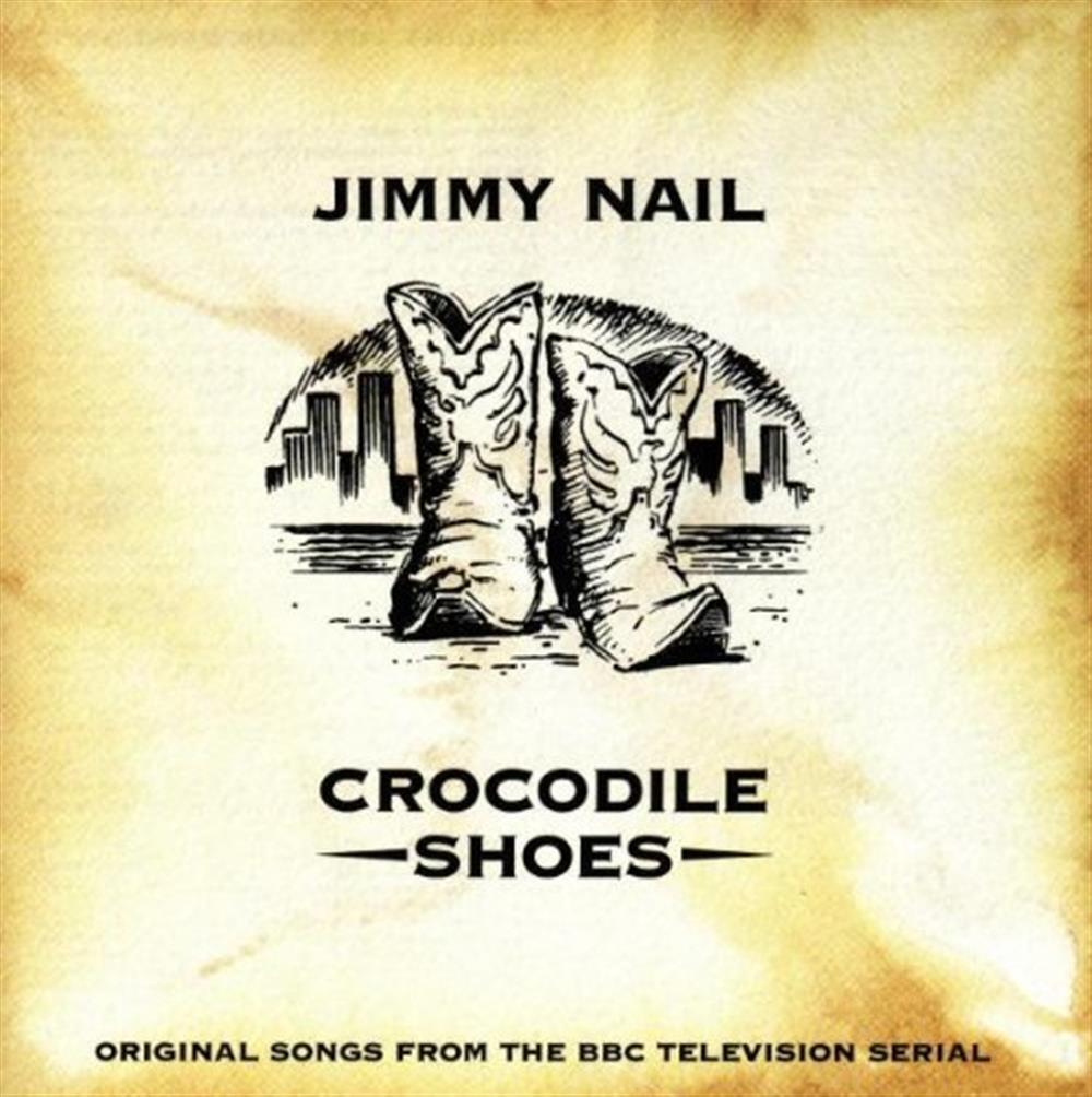 Crocodile Shoes - Jimmy Nail (Audio Cd)