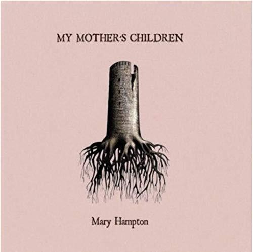 Mary Hampton My Mother's Children (Lp   Bonus Cd) LP Vinyl NEW