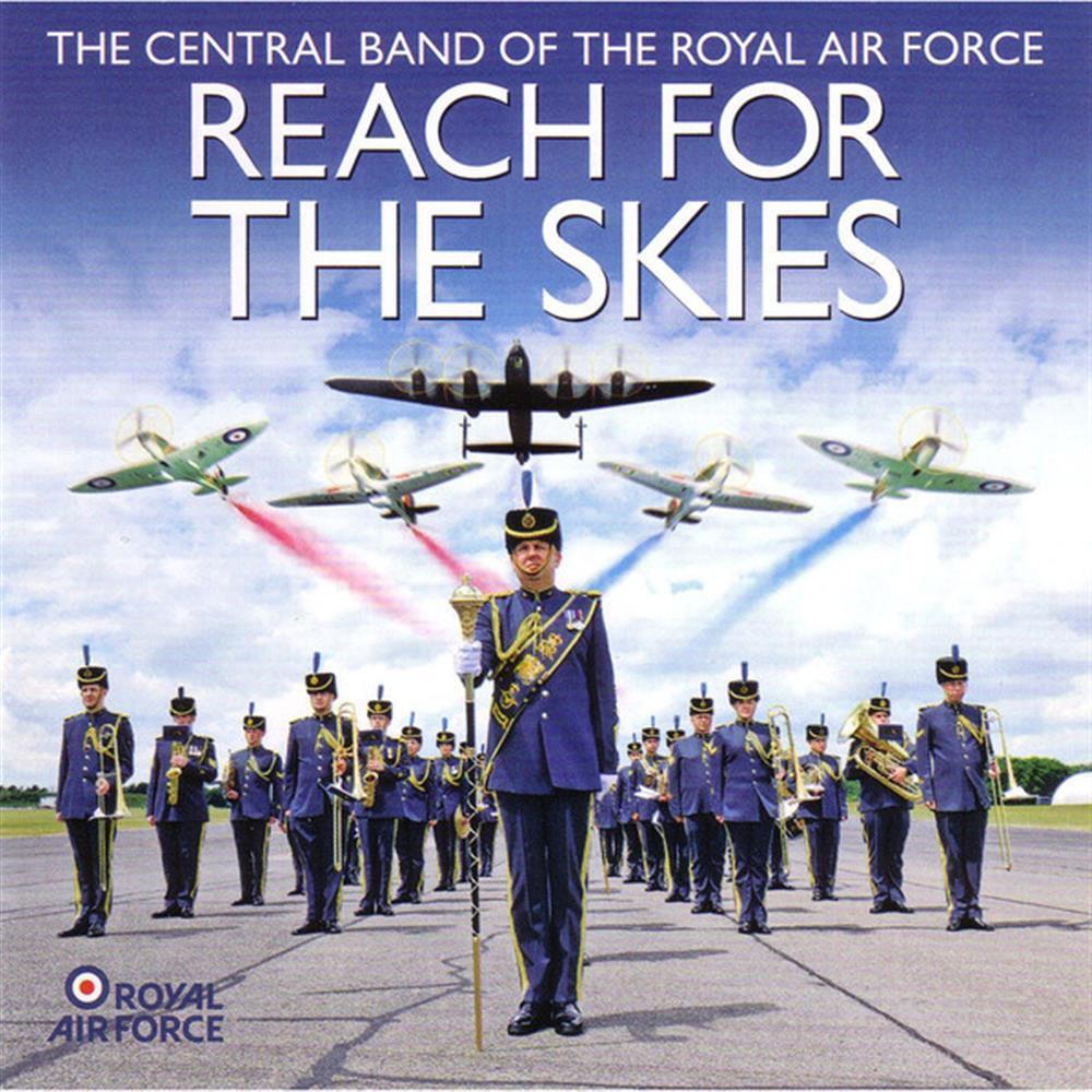 Reach For The Skies - Central Band Of The Royal Air Force (Audio Cd)