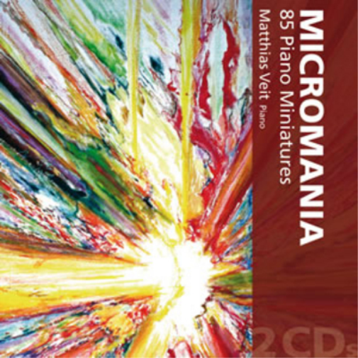 Matthias Veit Micromania: 85 Piano Miniatures (CD) Album