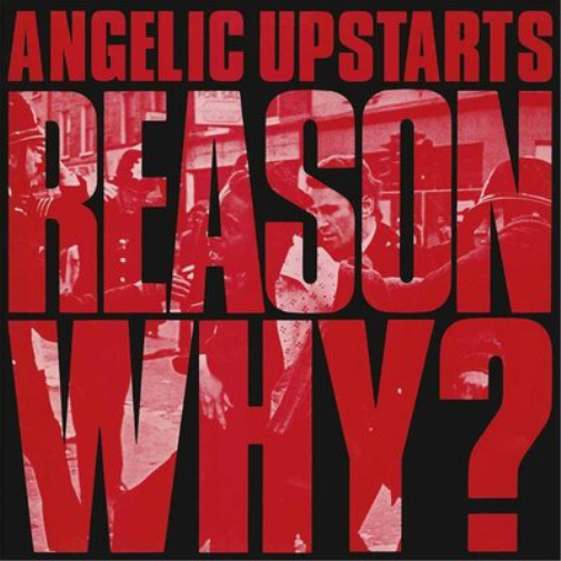Angelic Upstarts Reason Why? (Vinyl LP) 12" Album