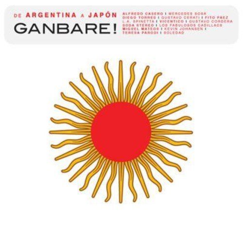 De Argentina a Japon Ganbare! De Argentina a Japon: Ganbare! (CD)