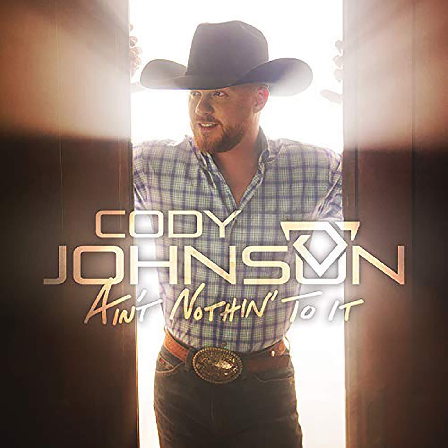Cody Johnson Ain't Nothin' To It (CD)