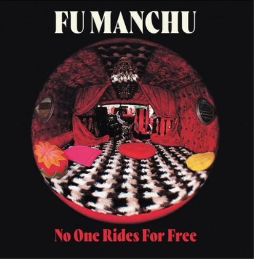 Fu Manchu No One Rides for Free (Vinyl LP) 12" Album with 7" Single