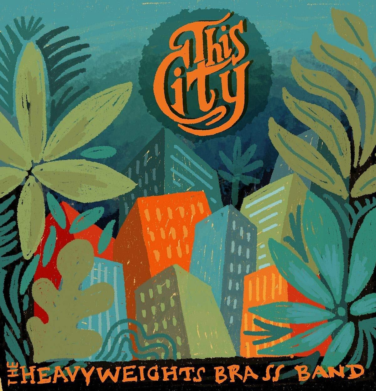 Heavyweights Brass -Band- This City (Vinyl LP)