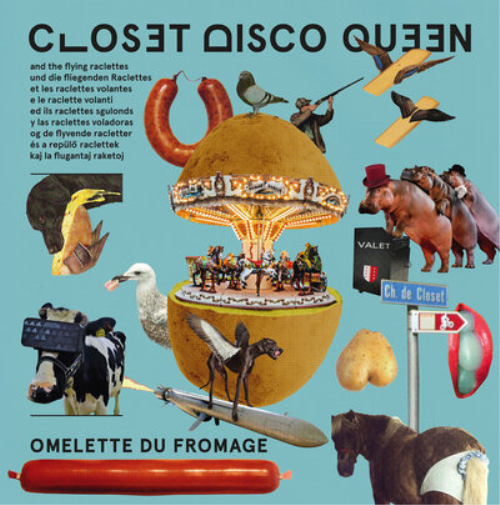 Closet Disco Queen & The Flying Raclettes Omelette Du Fromage (Vinyl LP)