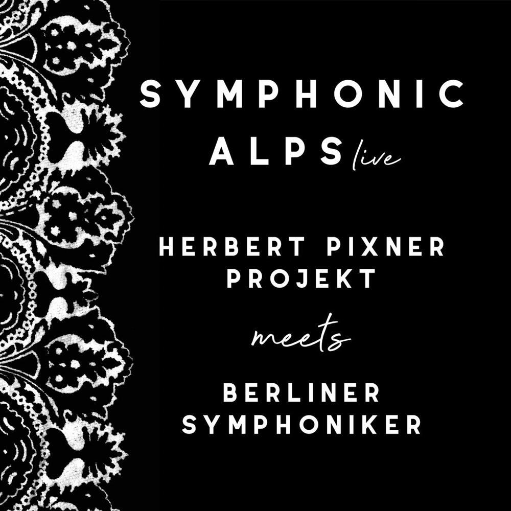 Symphonic Alps Live - Herbert Pixner Project/ Berliner Sy (Audio Cd)