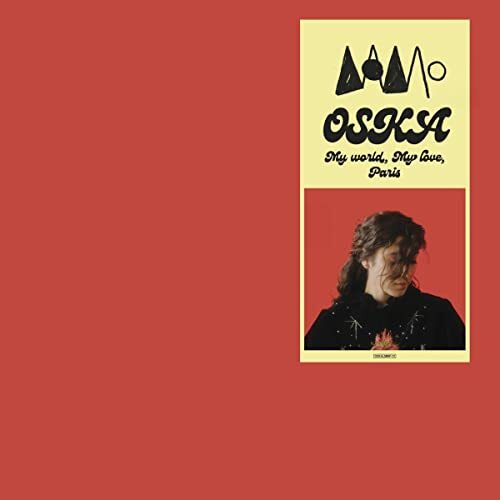 Oska My World, My Love, Paris CD 313042 NEW
