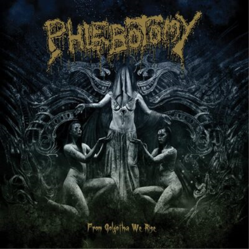 Phlebotomy From Golgotha We Rise (CD) Album