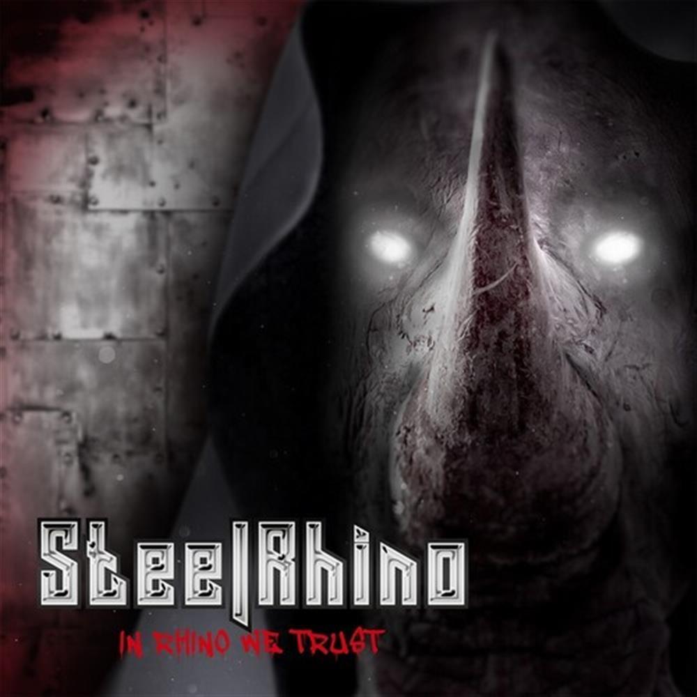 In Rhino We Trust - Steel Rhino (Audio Cd)