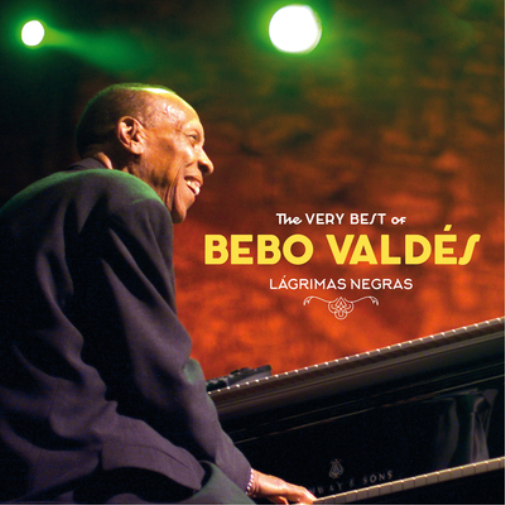 Bebo Valdes Lagrimas Negras: The Very Best of Bebo Valdes (Vinyl LP) 12" Album
