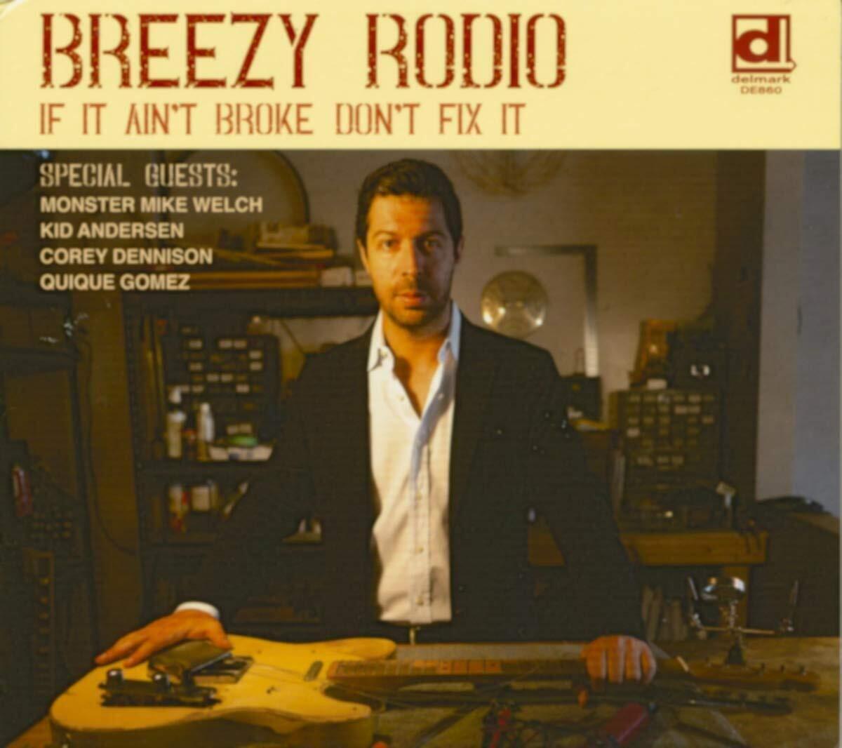 Breezy Rodio If It Ain't Broke Don't Fix It (CD)