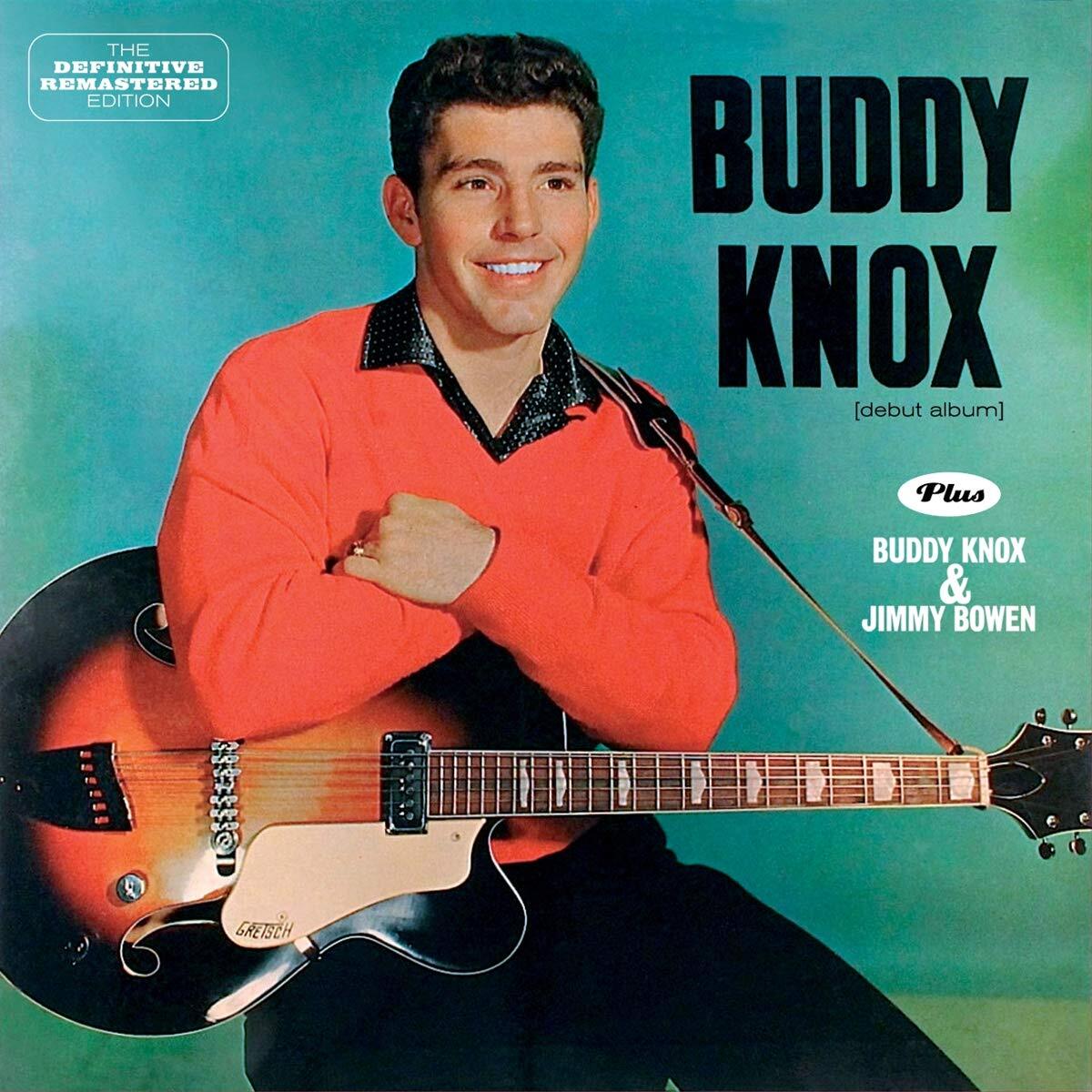 Buddy Knox Buddy Knox + Buddy Knox & Jimmy Bowen + 7 bonus tracks (CD)
