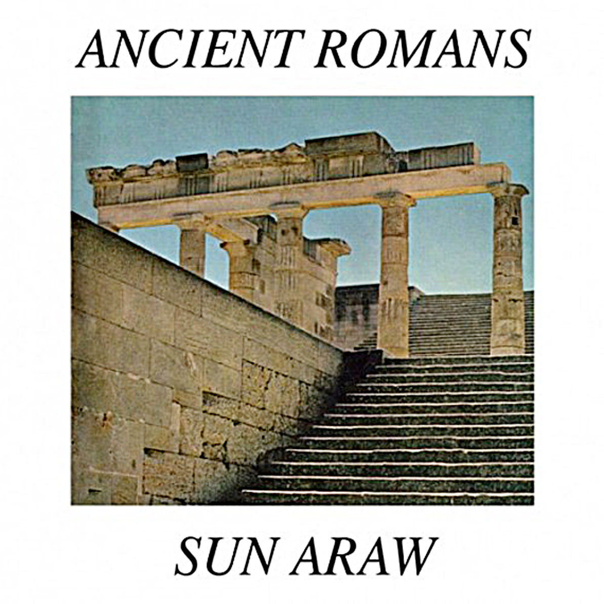 SUN ARAW ANCIENT ROMANS DOPPIO VINILE LP NUOVO SIGILLATO !!