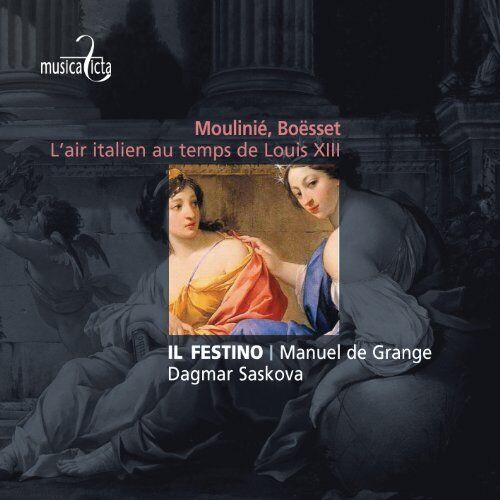 Dagmar Saskova, Il Festino - L'Air Italien Au Temps De Louis Xiii