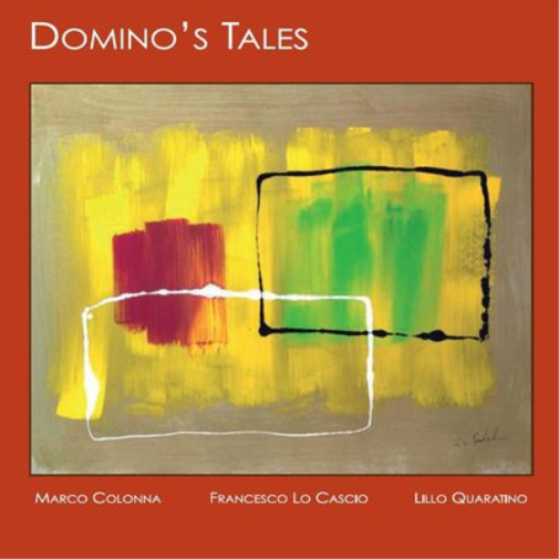 Marco Colonna/Francesco Lo Cascio/Lillo Quaratino Domino's Tales (CD) Album