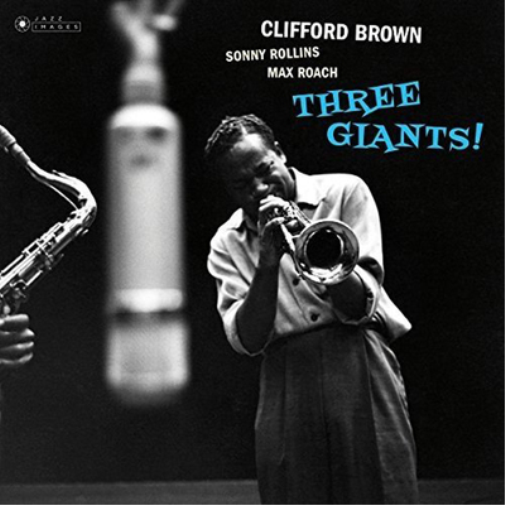 Clifford Brown/Sonny Rollins/Max Roach Three Giants! (Vinyl LP) 12" Album
