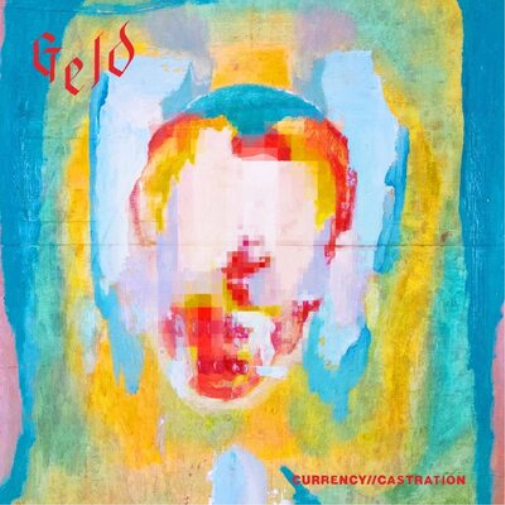 Geld Currency//Castration (Vinyl LP) 12" Album Coloured Vinyl (Limited Edition)
