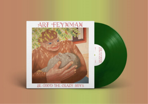 Art Feynman Be Good the Crazy Boys (Vinyl LP) 12" Album Coloured Vinyl