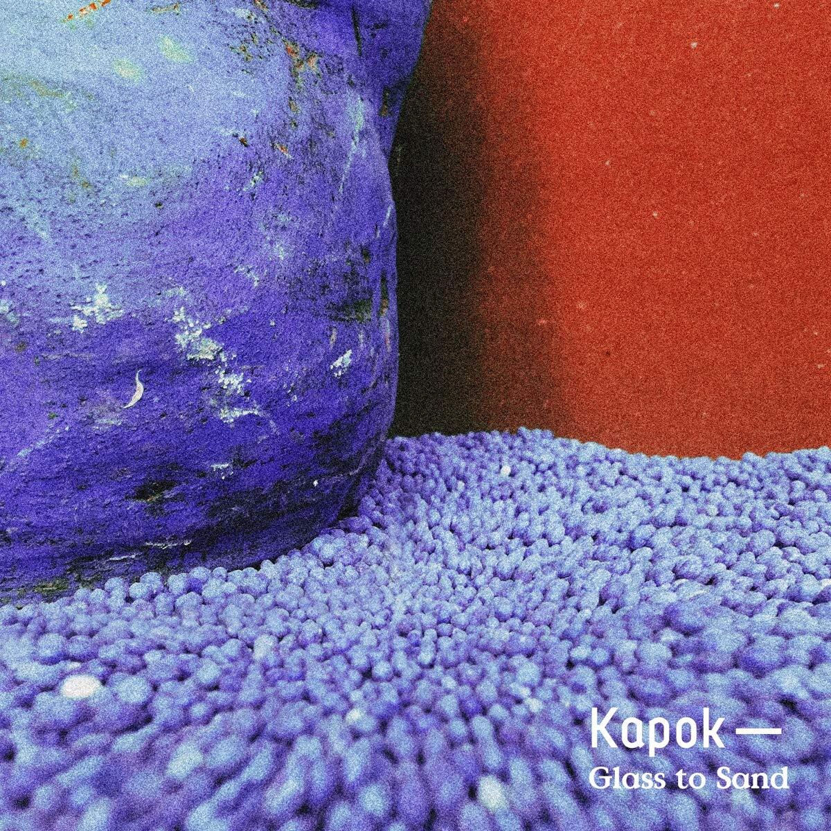 Kapok Glass to Sand (Vinyl LP)