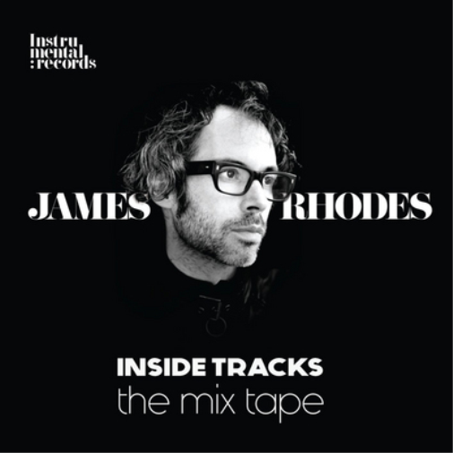 James Rhodes James Rhodes: Inside Tracks: The Mix Tape (CD) Album