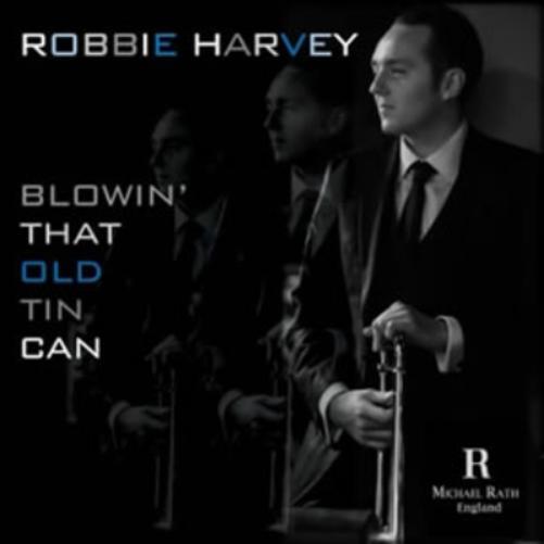 Robbie Harvey Blowin' That Old Tin Can (CD) Album
