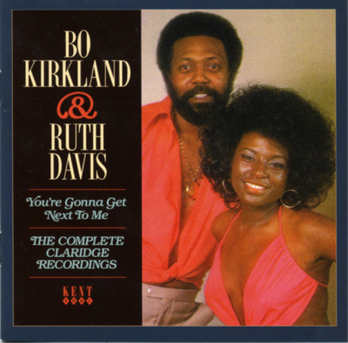 Bo Kirkland & Ruth You're Gonna Get Next to Me: The Complete Claridge Reco (CD)