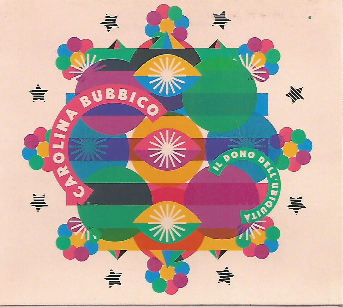 CAROLINA BUBBICO - Il dono dell'ubiquità - CD new