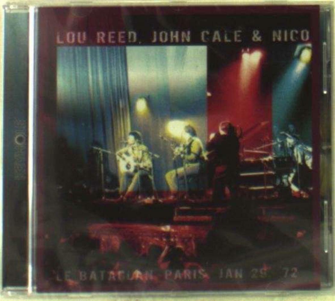 Le Bataclan Paris, January 29 1972 - Lou Reed, John Cale & Nico (Audio Cd)