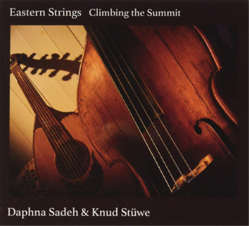 Daphna Sadeh & Knud Stüwe Eastern Strings: Climbing the Summit (CD) Album