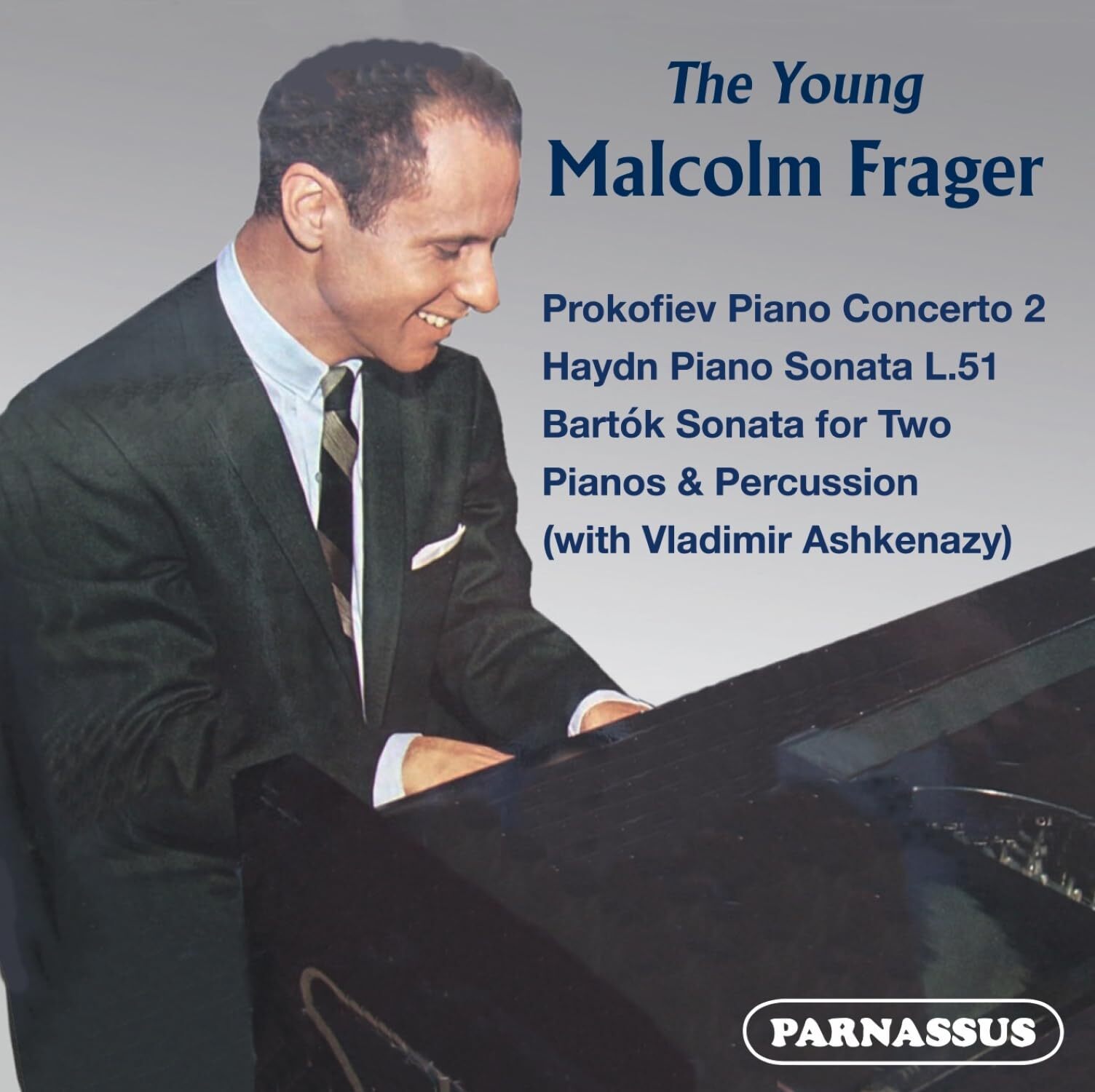 Malcolm Frager Prokofiev, Haydn, Bartok; the Young Malcolm Frager (CD)