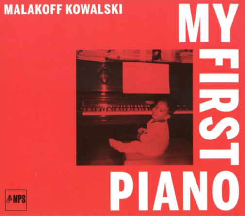 Malakoff Kowalski My First Piano (CD) Album