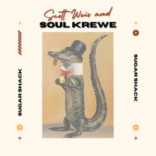 Scott Weis Band & The Soul Krewe Sugar Shack (CD) Album