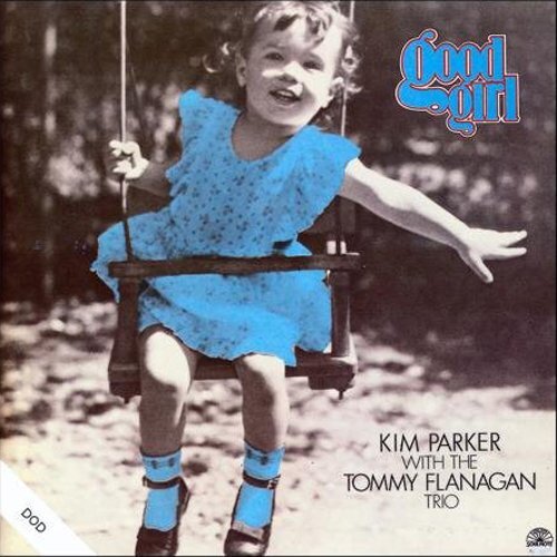 Kim Parker With the Tommy Flanagan Trio Good Girl (Ltd (CD)