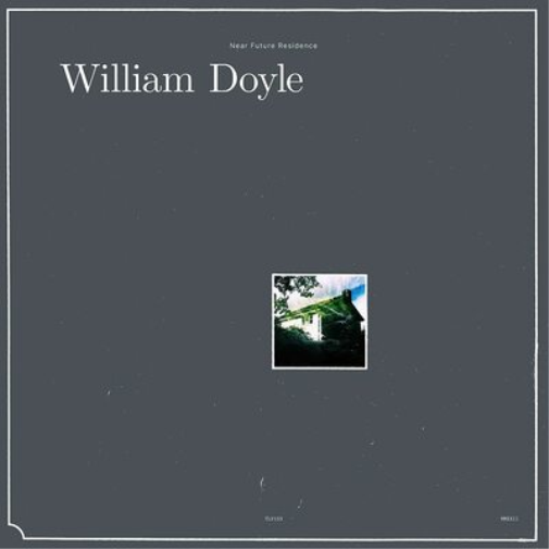 William Doyle Near Future Residence (Vinyl LP) 12" Album