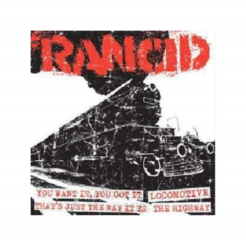 Rancid You Want It/Locomotive/That's [7" (Vinyl LP)
