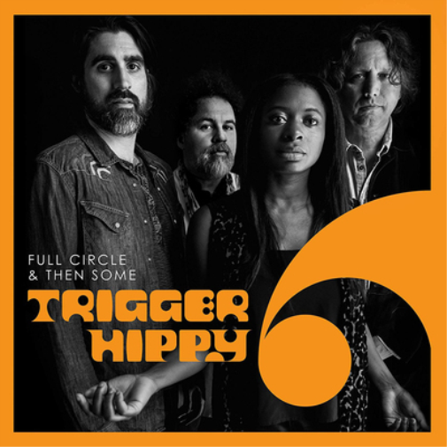 Trigger Hippy Full Circle & Then Some (Vinyl LP) 12" Album
