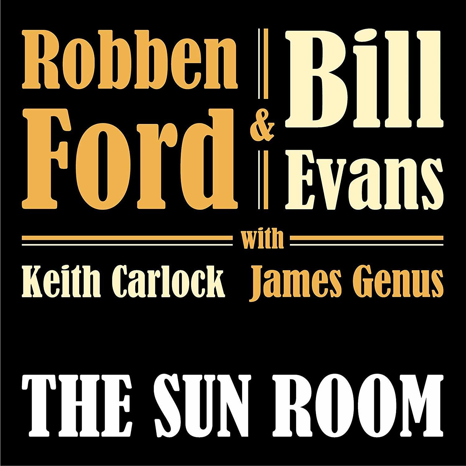 ROBBEN FORD & BILL EVANS THE SUN ROOM CD NUOVO