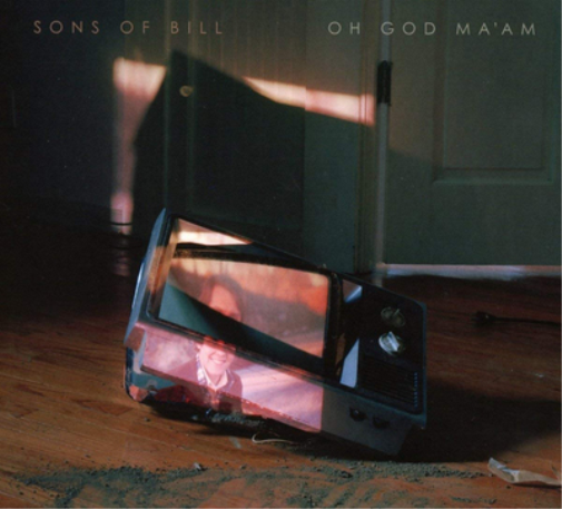 Sons of Bill Oh God Ma'am (Vinyl LP) 12" Album