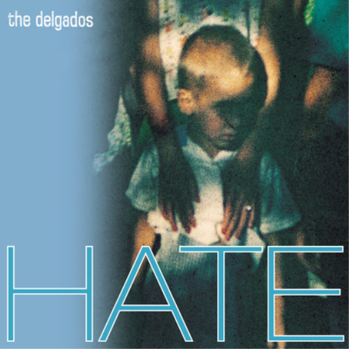 The Delgados Hate (Vinyl LP) 12" Album