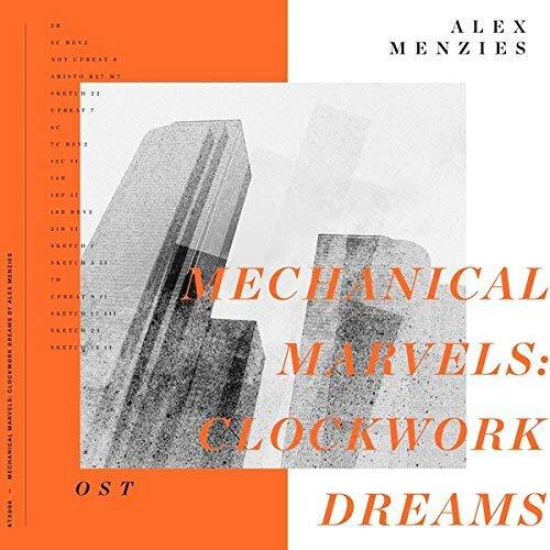Menzies, Alex Mechanical Marvels: Clockwork Dreams (Vinyl LP)