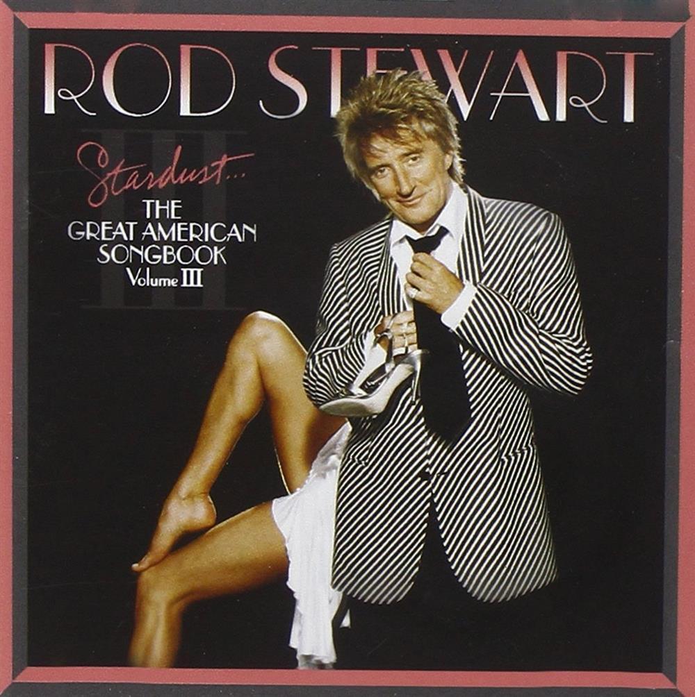 Stardust, The Great American Songbook 3 - Rod Stewart (Audio Cd)
