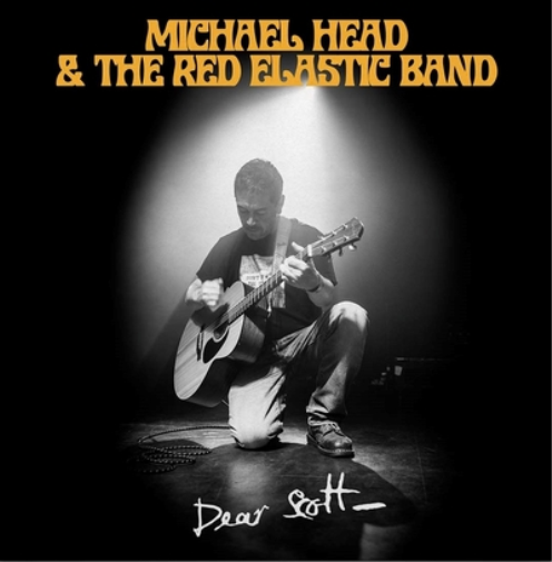MICHAEL HEAD & THE RED ELASTIC BAND DEAR SCOTT (CD) Album