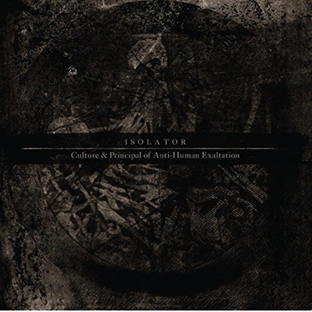 Culture & Principal of Anti-Human Exaltation - Isolator (Audio CD)