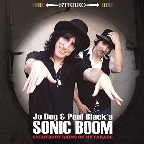 Jo Dog and Paul Black's Sonic Boom Everybody Rains On My Parade LP Vinyl NEW