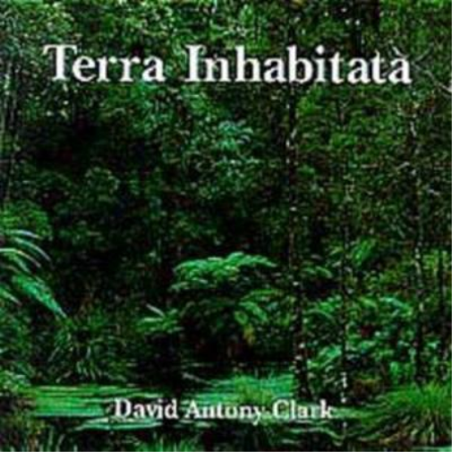 David Antony Clark Terra Inhabita (CD) Album