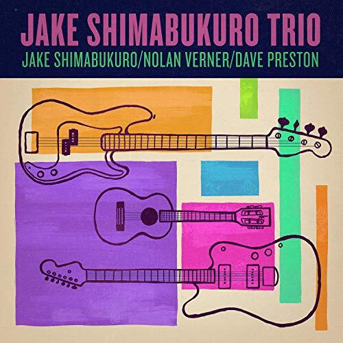 Jake Shimabukuro, Nolan Verner, & Dave Preston Jake Shimabukuro Trio (CD) Album