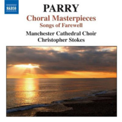 Hubert Parry Hubert Parry: Choral Masterpieces: Songs of Farewell (CD) Album