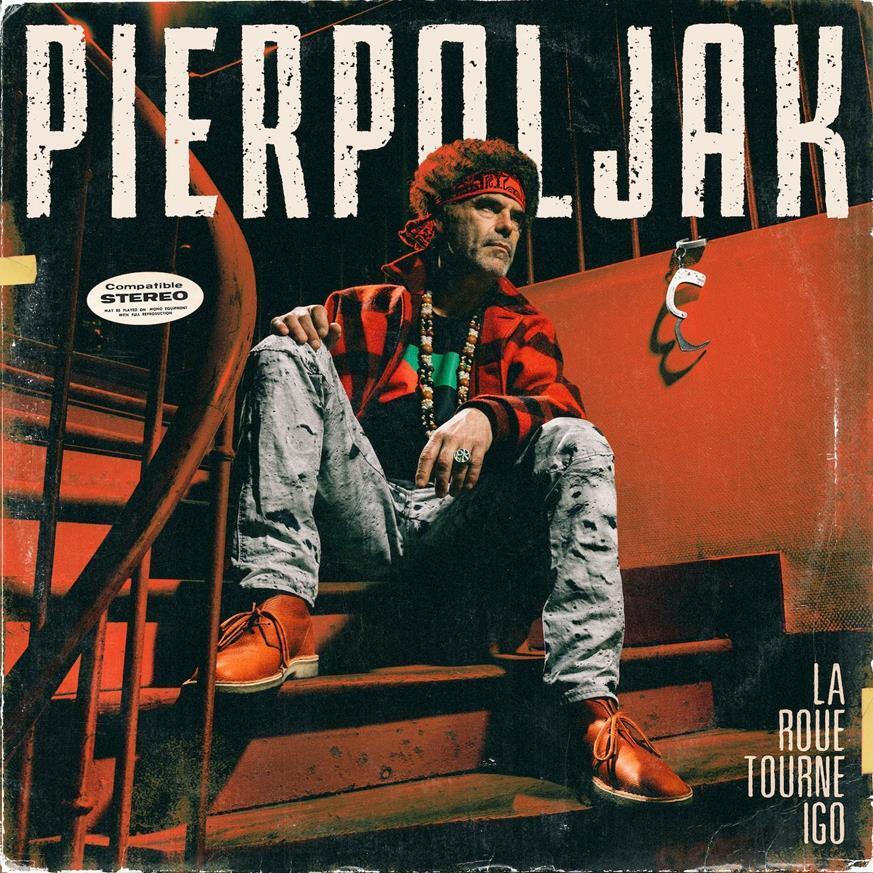 Pierpoljak - La Roue Tourne Igo - Cd