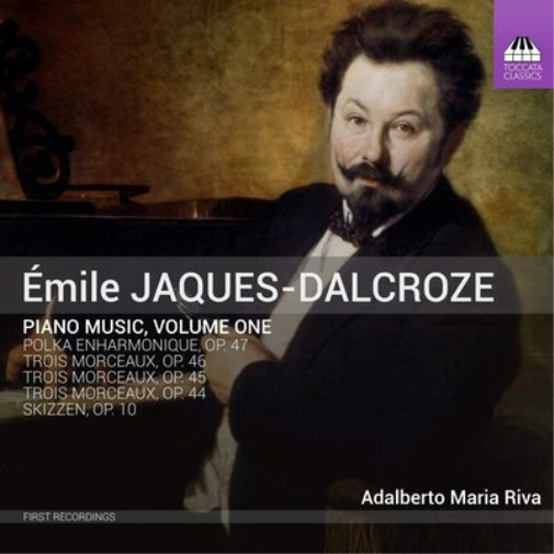 Émile Jaques-Dalcroze Émile Jaques-Dalcroze: Piano Music - Volume 1 (CD) Album